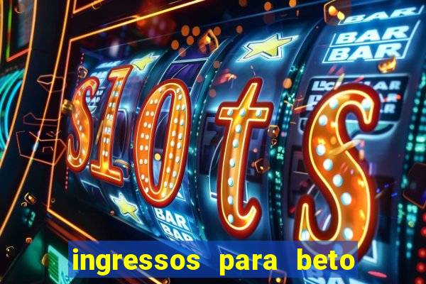 ingressos para beto carrero world