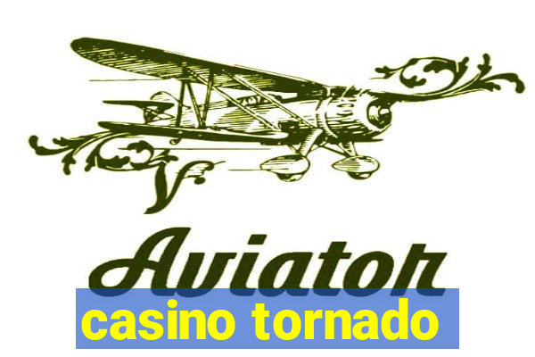 casino tornado