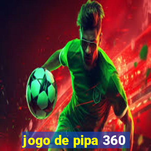 jogo de pipa 360