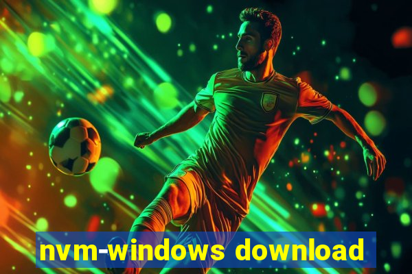 nvm-windows download