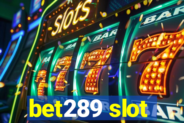 bet289 slot