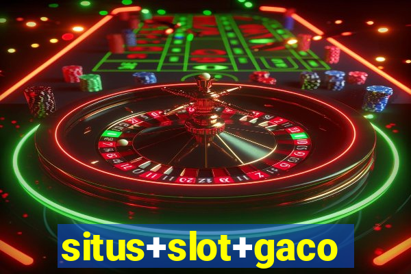 situs+slot+gacor