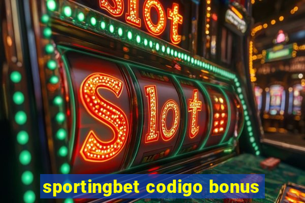 sportingbet codigo bonus