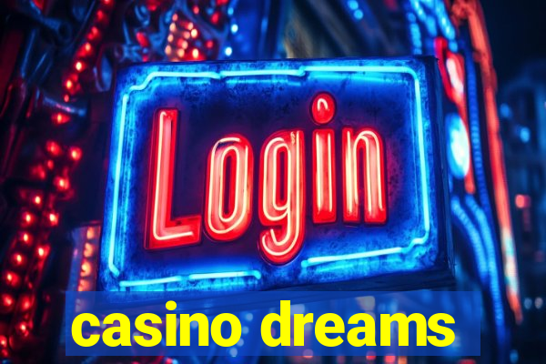 casino dreams