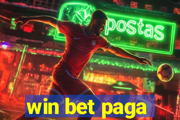 win bet paga