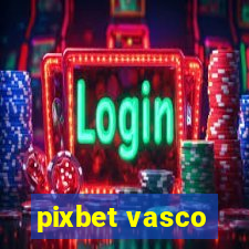 pixbet vasco