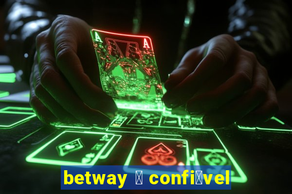 betway 茅 confi谩vel