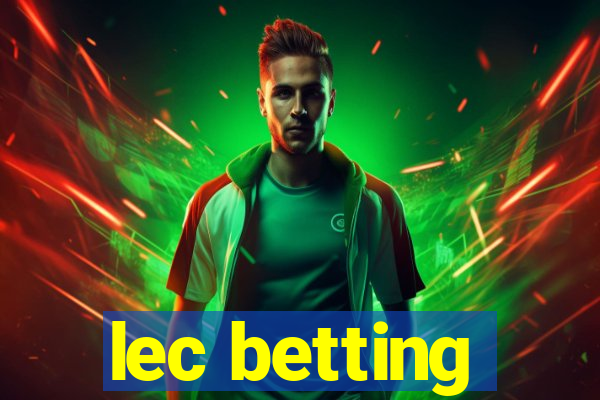 lec betting