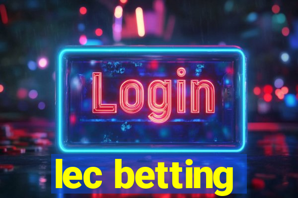 lec betting