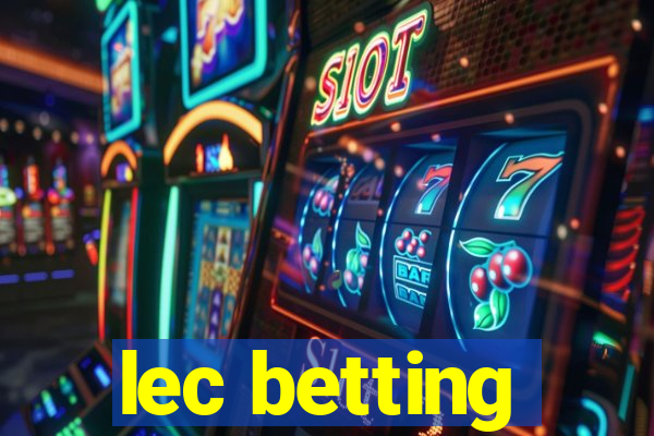 lec betting