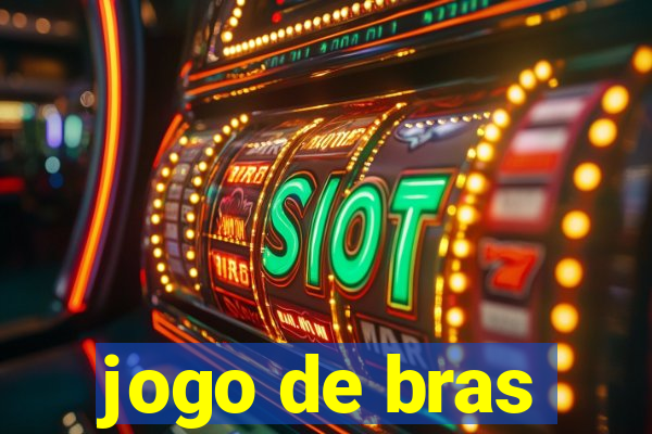 jogo de bras