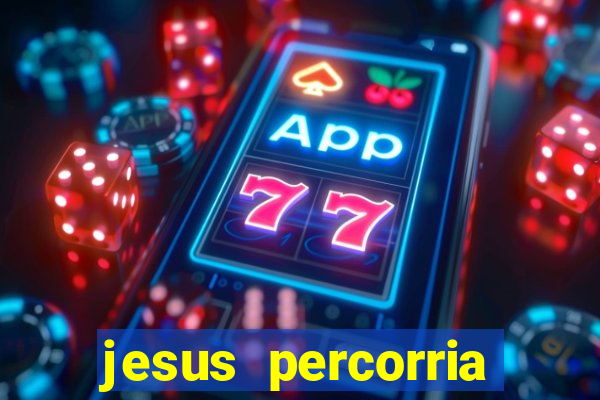 jesus percorria todas as cidades caminho neocatecumenal