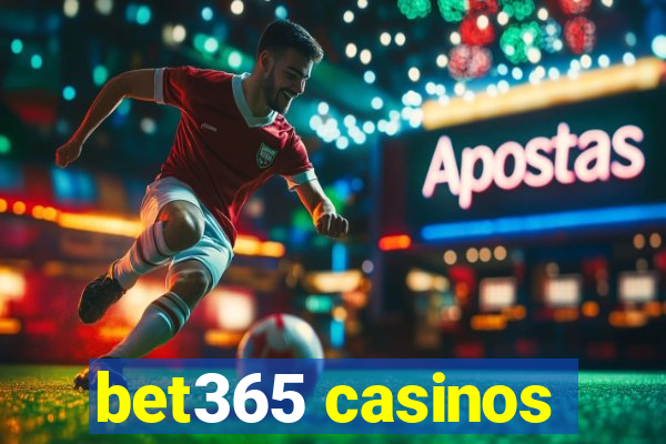 bet365 casinos