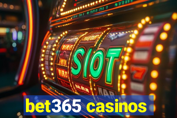 bet365 casinos