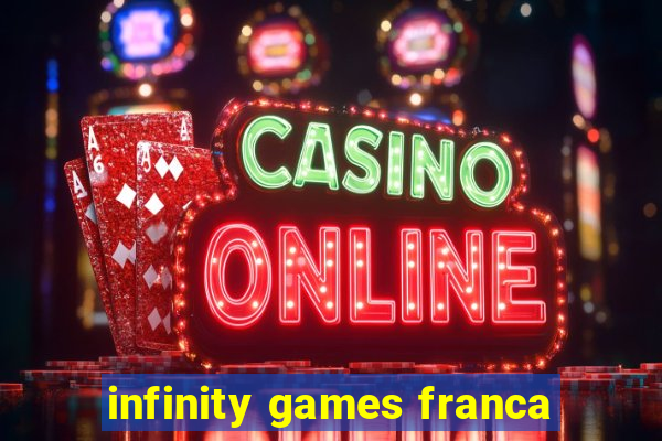 infinity games franca