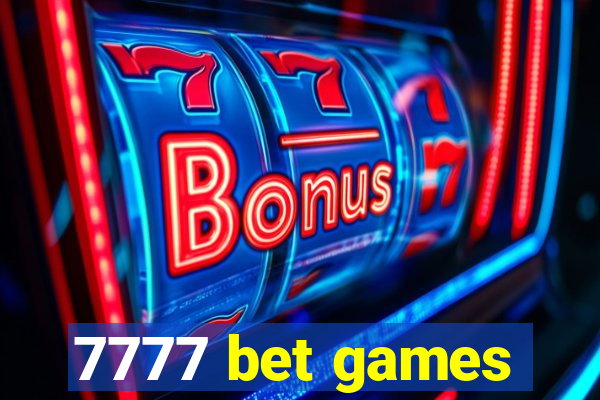 7777 bet games