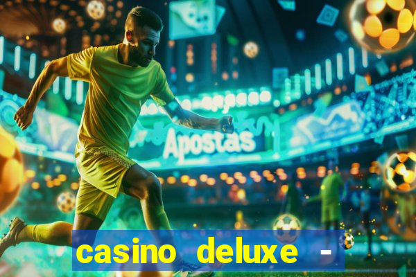 casino deluxe - vegas slots