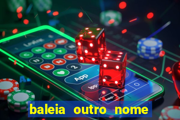 baleia outro nome da jubarte