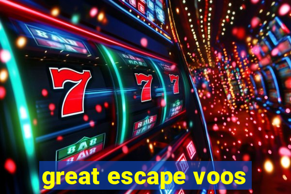 great escape voos