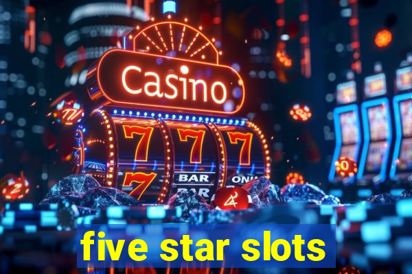 five star slots