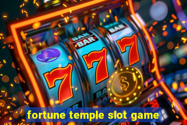 fortune temple slot game