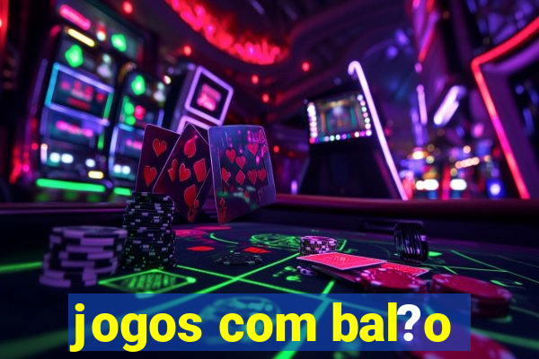 jogos com bal?o