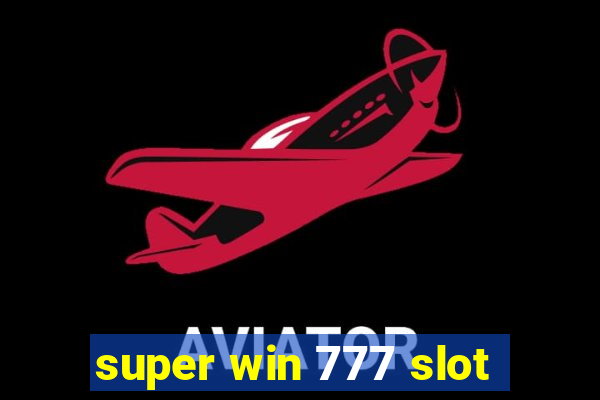 super win 777 slot