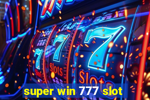 super win 777 slot