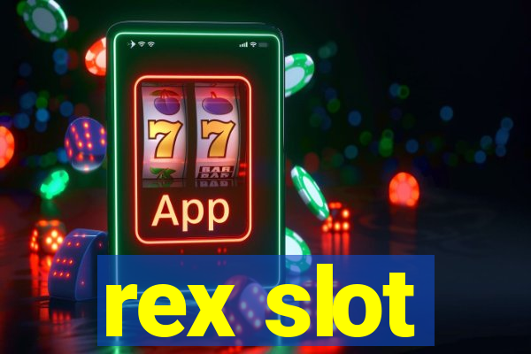 rex slot