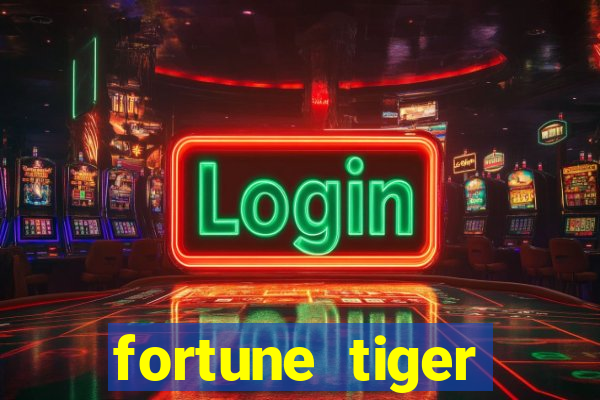 fortune tiger dinheiro infinito