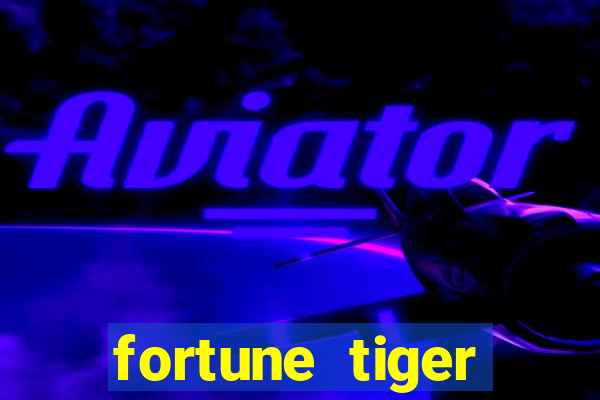 fortune tiger dinheiro infinito