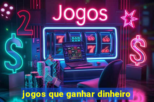 jogos que ganhar dinheiro