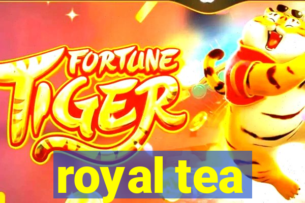 royal tea