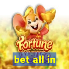 bet all in