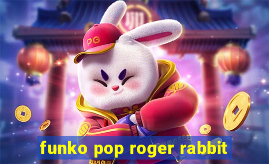 funko pop roger rabbit