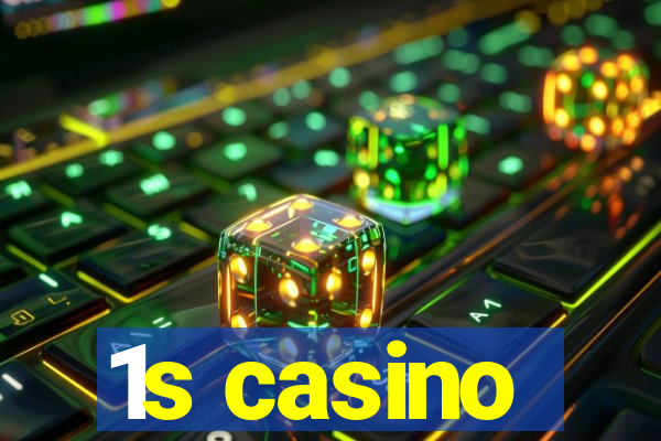 1s casino