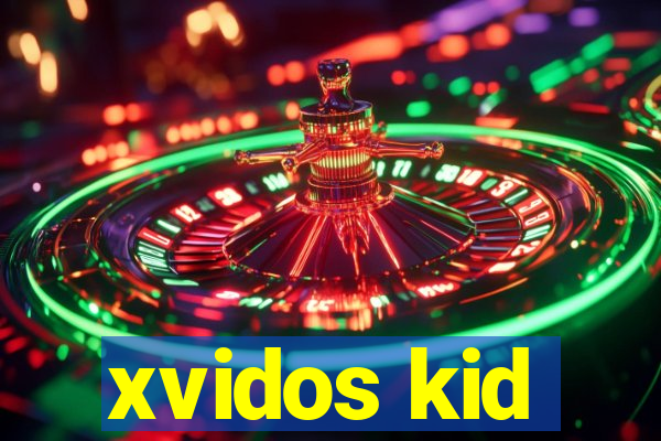 xvidos kid