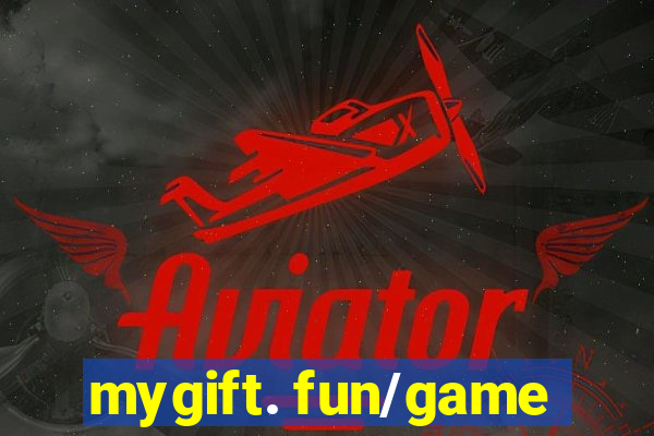 mygift. fun/game