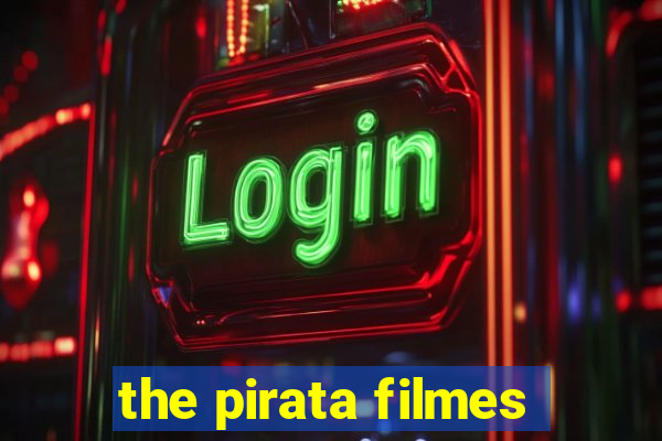 the pirata filmes