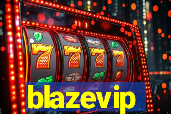 blazevip