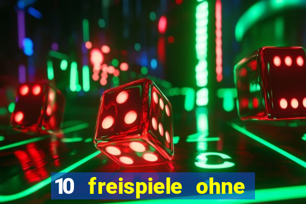 10 freispiele ohne einzahlung casino