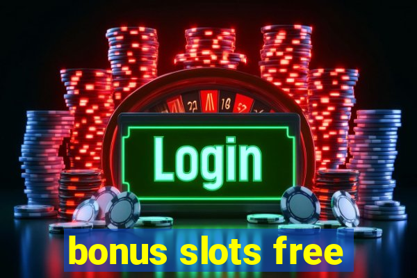 bonus slots free