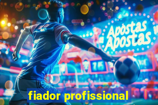 fiador profissional