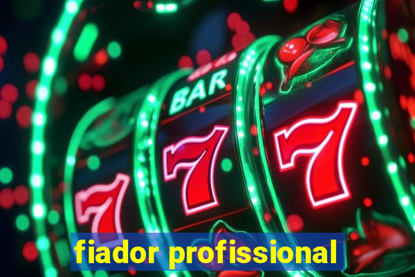 fiador profissional