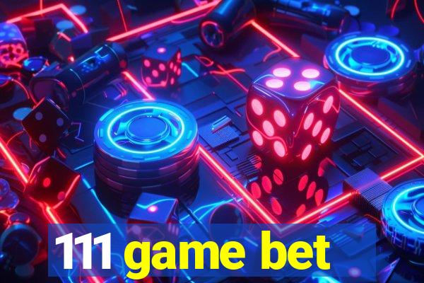 111 game bet