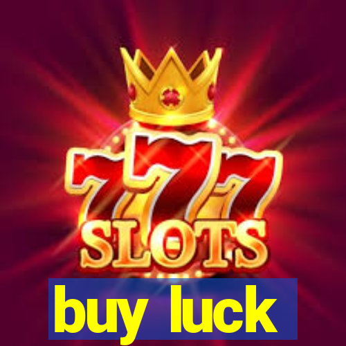 buy luck