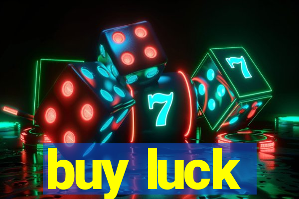 buy luck