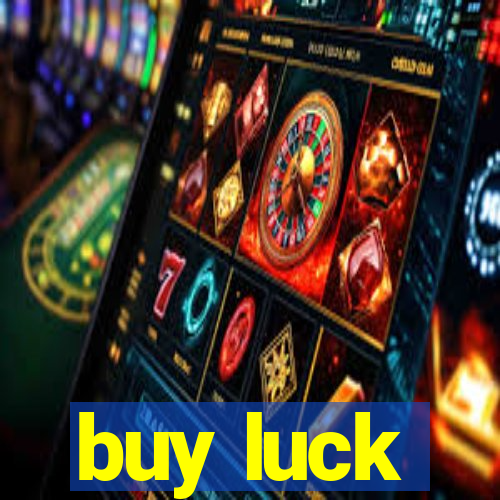 buy luck