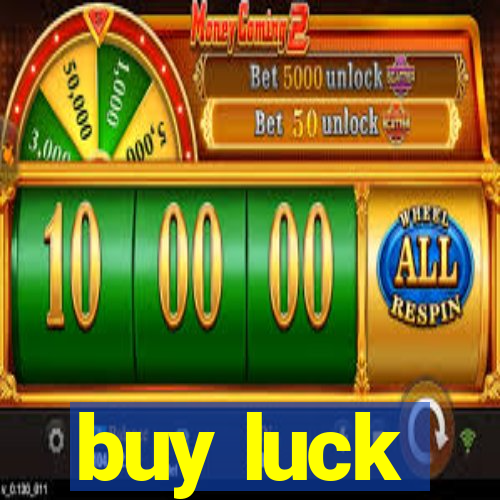 buy luck