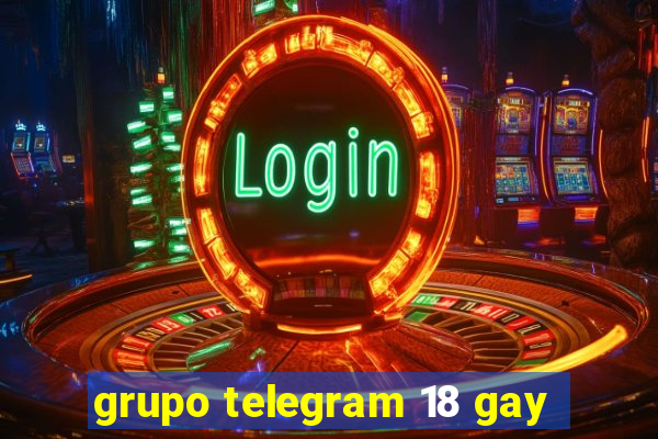 grupo telegram 18 gay